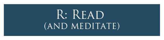 R: Read (and meditate)